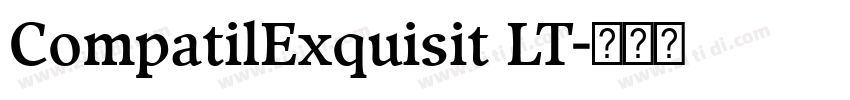 CompatilExquisit LT字体转换 CompatilExquisit LT字体转换